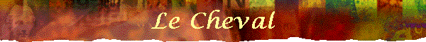 Le Cheval