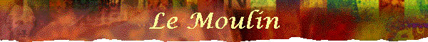 Le Moulin