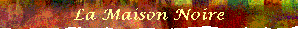 La Maison Noire